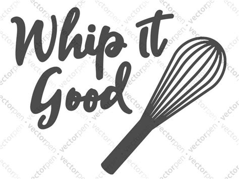 Download Free Whip it good svg, kitchen svg, cooking svg, my kitchen for Cricut Machine
